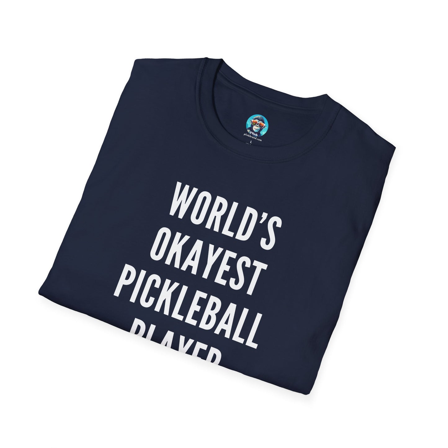 World's Okayest Pickleball Player: Unisex Softstyle T-Shirt