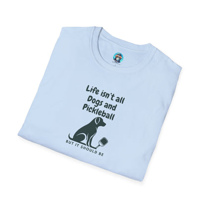 Dogs and Pickleball: Unisex Softstyle T-Shirt