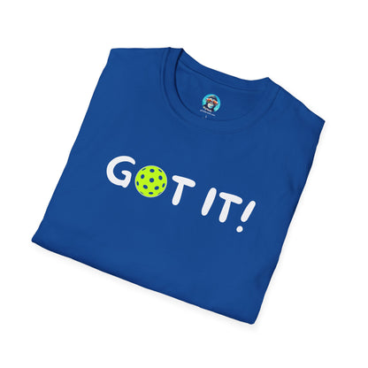 Got it!: Pickleball Unisex Softstyle T-Shirt