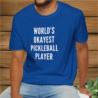 World's Okayest Pickleball Player: Unisex Softstyle T-Shirt