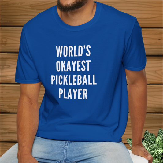 World's Okayest Pickleball Player: Unisex Softstyle T-Shirt