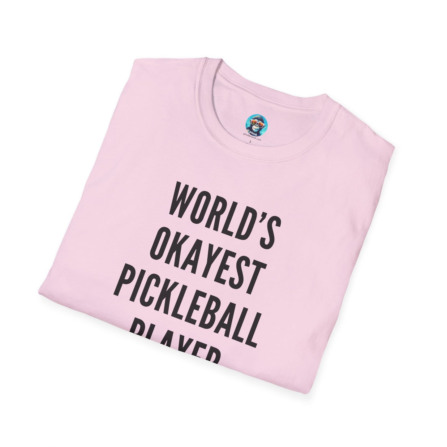 World's Okayest Pickleball Player: Unisex Softstyle T-Shirt