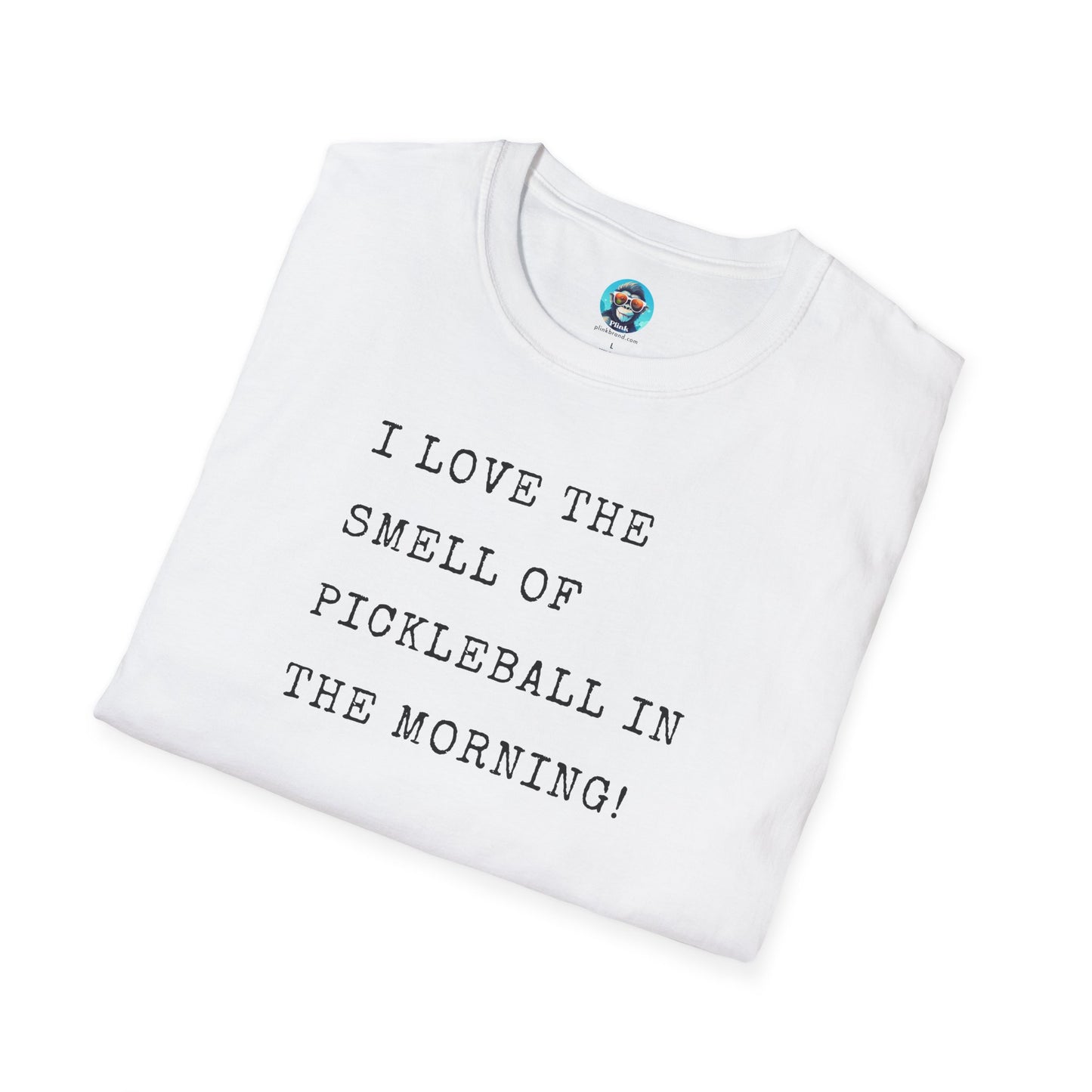 I Love the Smell of Pickleball in the Morning: Unisex Softstyle T-Shirt